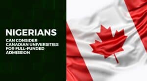 Nigerians can consider Canadian Universities